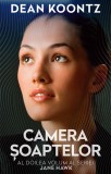 Camera soaptelor - Dean Koontz - Editura Rao