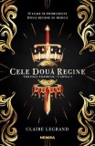 Cele două regine (Vol. 1) - Paperback brosat - Claire Legrand - Nemira