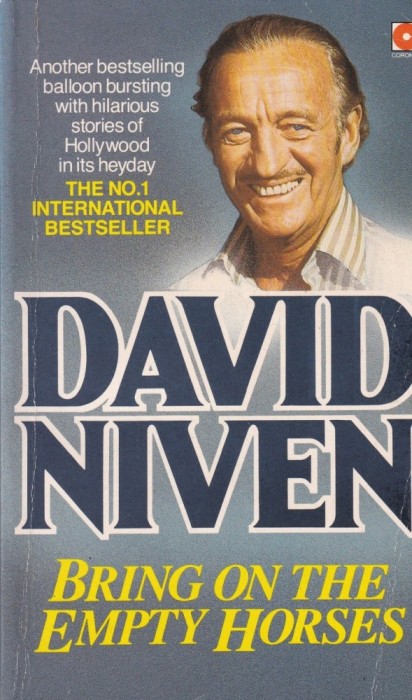 David Niven - Bring on the Empty Horses