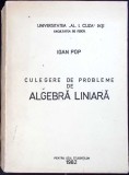 CULEGERE DE PROBLEME DE ALGEBRA LINIARA-IOAN POP-344597