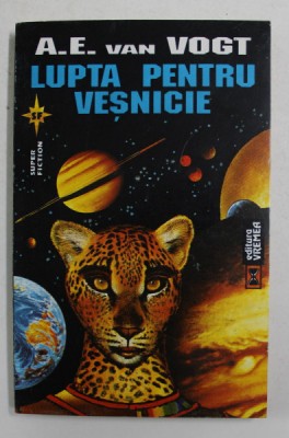 LUPTA PENTRU VESNICIE de A.E. van VOGT , 1995 foto