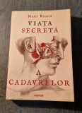 Viata secreta a cadavrelor Mary Roach