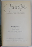 EUROPE , A JOURNEY WITH PICTURES by ANNE FREMANTLE and BRYAN HOLME, 1954