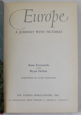 EUROPE , A JOURNEY WITH PICTURES by ANNE FREMANTLE and BRYAN HOLME, 1954 foto