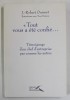 &#039;&#039; TOUT VOUS A ETE CONFIE ...&#039;&#039; , entretiens avec YVES SEMEN , par J. - ROBERT OUIMET , 2008