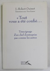 '' TOUT VOUS A ETE CONFIE ...'' , entretiens avec YVES SEMEN , par J. - ROBERT OUIMET , 2008