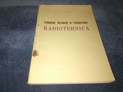 A A HARKEVICI - FENOMENE NELINIARE SI PARAMETRICE IN RADIOTEHNICA foto