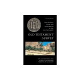 Old Testament Survey: The Message, Form, and Background of the Old Testament