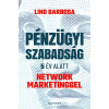P&eacute;nz&uuml;gyi szabads&aacute;g 5 &eacute;v alatt network marketinggel - Lino Barbosa