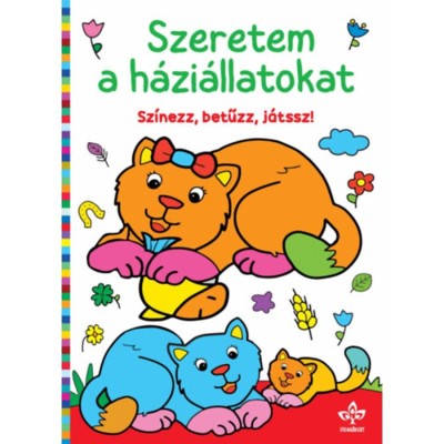 Szeretem a h&amp;aacute;zi&amp;aacute;llatokat - Sz&amp;iacute;nezz, betűzz, j&amp;aacute;tssz! foto