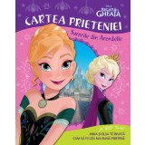 Regatul de gheață. Cartea prieteniei. Surorile din Arendelle