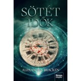 S&ouml;t&eacute;t idők - Alexandra Bracken