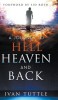 A Journey to Hell, Heaven, and Back