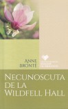 Anne Bronte - Necunoscuta de la Wildfell Hall