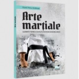 Arte martiale. Elemente tehnice de baza si notiuni de biomecanica