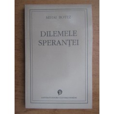 Mihai Botez - Dilemele sperantei
