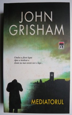 Mediatorul &amp;ndash; John Grisham foto