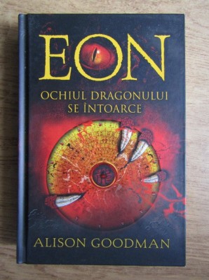 Alison Goodman - Eon - Ochiul dragonului se &amp;icirc;ntoarce foto