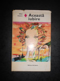 MIHAI DUTESCU - ACEASTA IUBIRE (1979, editie cartonata)
