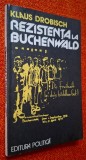 Rezistenta la Buchenwald - Klaus Drobisch, stare foarte buna