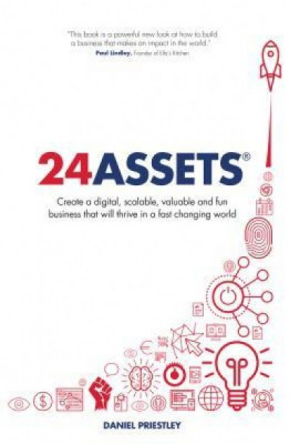 24 Assets: Create a Digital, Scalable, Valuable and Fun Business That Will Thrive in a Fast Changing World foto