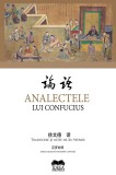 Analectele lui Confucius - Confucius - Editura Ideea Europeană
