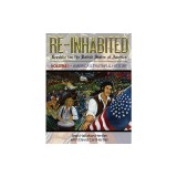 Re-Inhabited: Republic for the United States of America Volume I America's Truthful History
