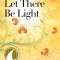Let There Be Light