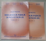 MECANICA FIZICA SI ACUSTICA VOLUMELE I - II , LUCRARI PRACTICE de CRISTIAN CIUCU ...VALENTIN BARNA , 2009