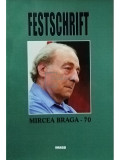 Gabriela Chiciudean - Festschrift: Mircea Braga - 70 (editia 2010)