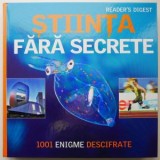 Stiinta fara secrete. 1001 enigme descifrate - Enciclopedie