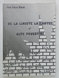 DE LA LINISTE LA CANTEC SI ALTE POVESTIRI de IOAN SUCIU BUKIU , 2000