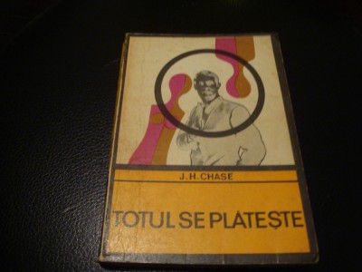 James Hadley Chase - Totul se plateste - colectia Enigma 1969 foto