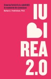 Iubirea 2.0 - Barbara L. Fredrickson - Editura Pagina de psihologie