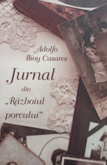 Adolfo Bioy Casares - Jurnal din Razboiul porcului foto