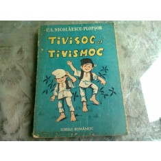 TIVISOC SI TIVISMOC - C.S. NICOLAESCU PLOPSOR