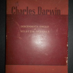 Charles Darwin - Descendenta omului si selectia sexuala (1967, editie cartonata)