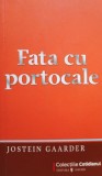 Jostein Gaarder - Fata cu portocale (Editia: 2009)