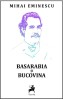 Basarabia si Bucovina - Mihai Eminescu, Carte Istorie