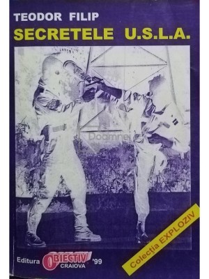 Teodor Filip - Secretele U.S.L.A. (Editia: 1999) foto