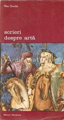 Scrieri Despre Arta - Max Dvorak foto