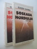 Soseaua nordului (2 vol.) - Eugen Barbu