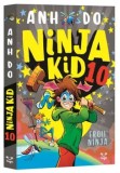 Eroii Ninja. Seria Ninja Kid. Volumul 10/Anh Do