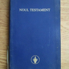 Noul testament. Al Domnului nostru Isus Hristos