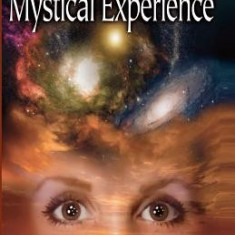 The Real Nature of Mystical Experience