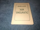 SHELLEY - NOR SINGURATIC