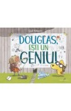 Douglas, esti un geniu! - Ged Adamson