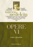 Opere (Vol. 6) Mircea Nedelciu. Zodia scafandrului