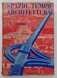 SPAZIO , TEMPO , ARCHITETTURA di S. GIEDION , 1975