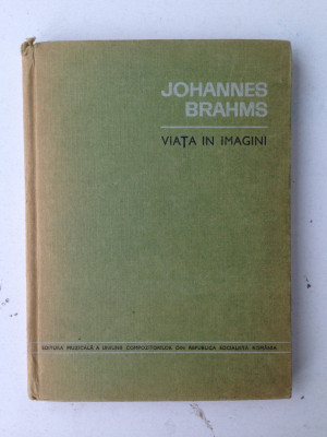 Johannes Brahms-viata in imagini/Ed. muzicala foto